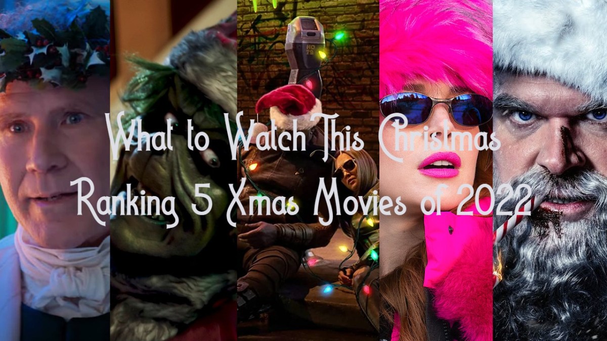 What To Watch This Christmas: Ranking the 5 Christmas Films I Saw This Year&nbsp;(2022)